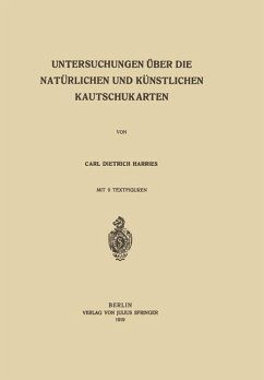 Untersuchungen über die Natürlichen und Künstlichen Kautschukarten - Harries, Carl D.