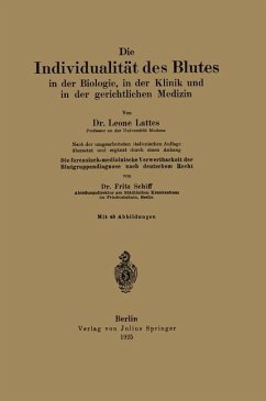 Die Individualität des Blutes in der Biologie, in der Klinik und in der gerichtlichen Medizin - Lattes, Fritz;Schiff, Fritz