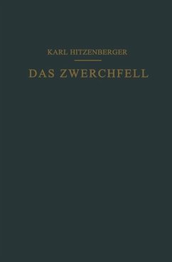 Das Zwerchfell im Gesunden und Kranken Zustand - Hitzenberger, Karl