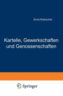 Kartelle, Gewerkschaften und Genossenschaften - Rothschild, Ernst