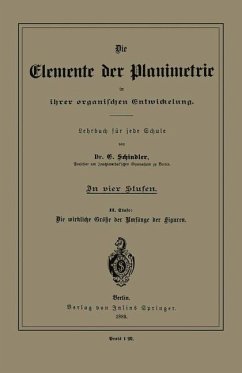 Die Elemente der Planimetrie in ihrer organischen Entwickelung - Schindler, E.