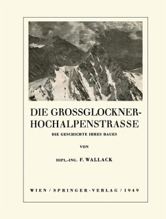 Die Grossglockner-Hochalpenstrasse - Wallack, Franz