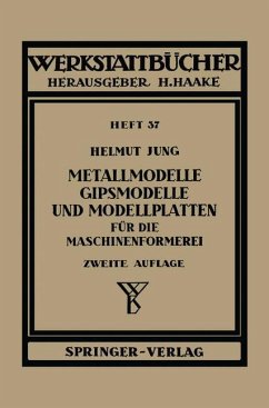 Metallmodelle, Gipsmodelle und Modellplatten für die Maschinenformerei - Jung, H.