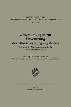 Untersuchungen zur Erweiterung der Wasserversorgung Wiens - Lernhart, Alfred