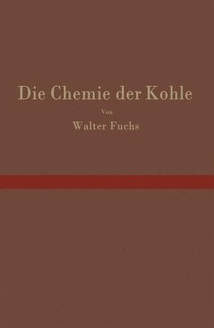 Die Chemie der Kohle - Fuchs, Walter
