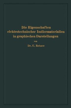 Die Eigenschaften elektrotechnischer Isoliermaterialien in graphischen Darstellungen - Retzow, U.
