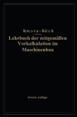 Lehrbuch der zeitgemäßen Vorkalkulation im Maschinenbau