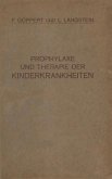 Prophylaxe und Therapie der Kinderkrankheiten