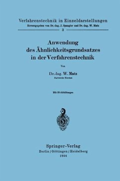 Anwendung des Ähnlichkeitsgrundsatzes in der Verfahrenstechnik - Matz, Werner