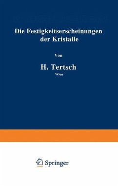 Die Festigkeitserscheinungen der Kristalle - Tertsch, Hermann