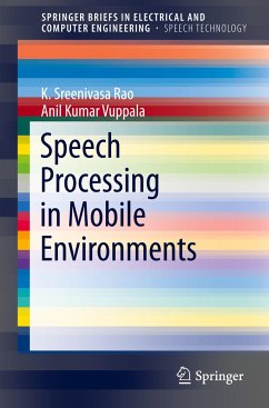Speech Processing in Mobile Environments - Rao, K. Sreenivasa;Vuppala, Anil Kumar