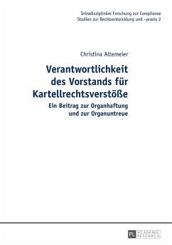 Verantwortlichkeit des Vorstands für Kartellrechtsverstöße - Altemeier, Christina