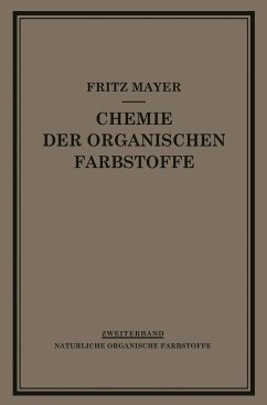 Chemie der Organischen Farbstoffe - Mayer, F.