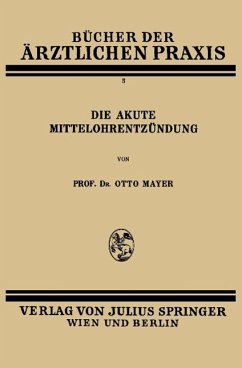 Die Akute Mittelohrentzündung - Mayer, Otto