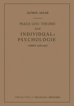 Praxis und Theorie der Individual-Psychologie - Adler, Alfred