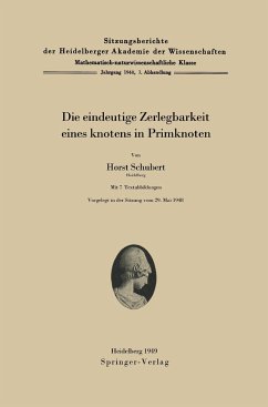 Die eindeutige Zerlegbarkeit eines Knotens in Primknoten - Schubert, Horst