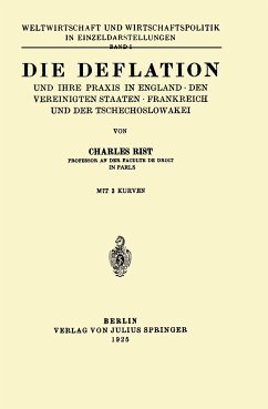 Die Deflation und Ihre Praxis in England · den Vereinigten Staaten · Frankreich und der Tschechoslowakei - Rist, Charles