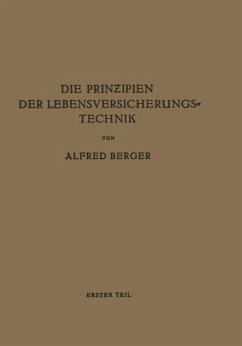 Die Prinzipien der Lebensversicherungstechnik - Berger, Alfred