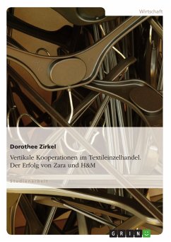 Vertikale Kooperationen im Textileinzelhandel. Der Erfolg von Zara und H&M (eBook, PDF) - Zirkel, Dorothee