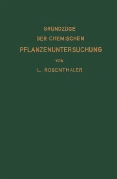 Grundzüge der chemischen Pflanzenuntersuchung - Rosenthaler, L.