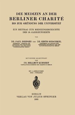 Die Medizin an der Berliner Charité bis zur Gründung der Universität - Diepgen, NA;Heischkel, NA;Kuhnert, NA