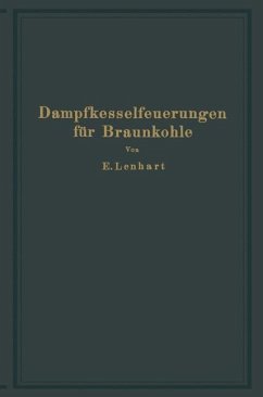Dampfkesselfeuerungen für Braunkohle - Lenhart, E.