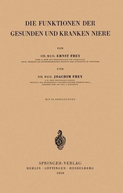 Die Funktionen der Gesunden und Kranken Niere - Frey, Ernst;Frey, Joachim