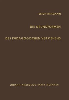Die Grundformen des Pädagogischen Verstehens - Hermann, E.
