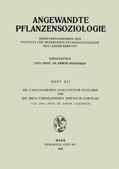 Die Calluna-Heiden (Callunetum Vulgaris) und Die Erica Carnea-Heiden (Ericetum Carneae) - Aichinger, Erwin