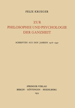 Zur Philosophie und Psychologie der Ganzheit - Krueger, Felix