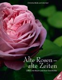 Alte Rosen - alte Zeiten