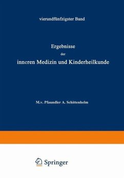 Ergebnisse der Inneren Medizin und Kinderheilkunde - Pfaundler, M. v.;Schittenhelm, A.