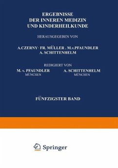 Ergebnisse der Inneren Medizin und Kinderheilkunde - Pfaundler, M. v.;Schittenhelm, A.