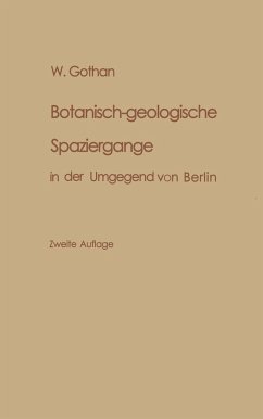 Botanisch-geologische Spaziergänge in der Umgegend von Berlin - Gothan, W.