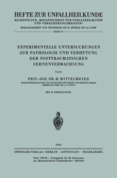 Experimentelle Untersuchungen zur Pathologie und Verhütung der Posttraumatischen Sehnenverwachsung - Mittelmeier, H.