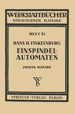 Die wirschaftliche Verwendung von Einspindelautomaten - Finkelnburg, H. H.