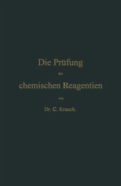 Die Prüfung der chemischen Reagentien auf Reinheit - Krauch, C.