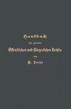 Handbuch des geltenden Öffentlichen und Bürgerlichen Rechts - Zelle, R.;Langerhans, G.