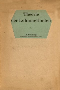 Theorie der Lohnmethoden - Schilling, A.