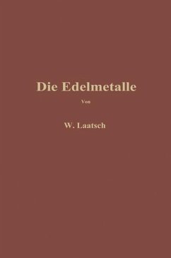 Die Edelmetalle - Laatsch, Wilhelm