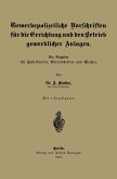 Gewerbepolizeiliche Vorschriften für die Errichtung und den Betrieb gewerblicher Anlagen