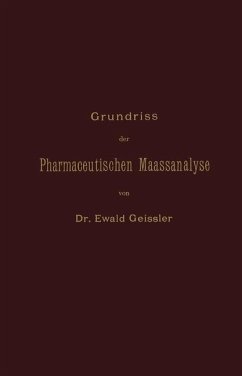 Grundriss der Pharmaceutischen Maassanalyse - Geissler, Ewald