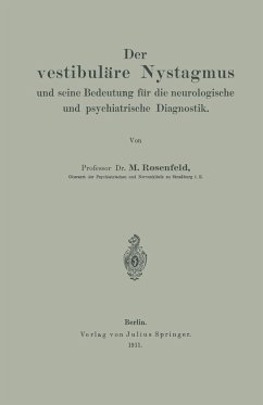 Der vestibuläre Nystagmus und seine Bedeutung für die neurologische und psychiatrische Diagnostik - Rosenfeld, M.