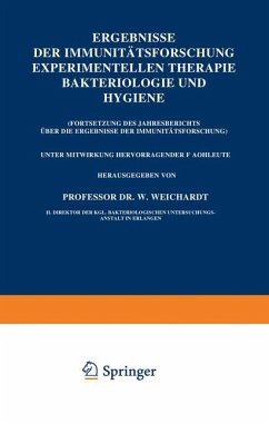 Ergebnisse der Immunitätsforschung Experimentellen Therapie Bakteriologie und Hygiene - Weichardt, Wolfgang