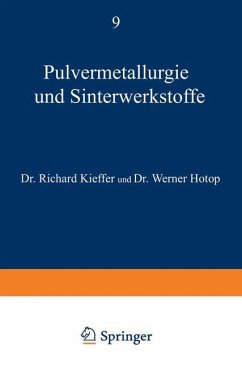 Pulvermetallurgie und Sinterwerkstoffe - Kieffer, Richard;Hotop, Werner