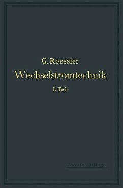 Wechselstromtechnik - Roeßler, G.