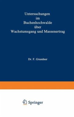 Untersuchungen im Buchenhochwalde über Wachstumsgang und Massenertrag - Grundner, F.