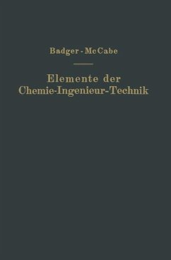 Elemente der Chemie-Ingenieur-Technik - Badger, Walther L.;McCabe, Warren L.;Kutzner, NA
