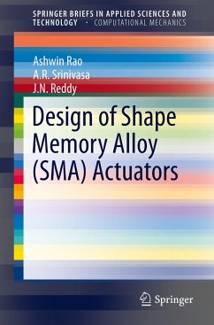 Design of Shape Memory Alloy (SMA) Actuators - Rao, Ashwin;Srinivasa, A. R.;Reddy, J. N.