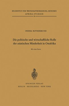 Die politische und wirtschaftliche Rolle der asiatischen Minderheit in Ostafrika - Rothermund, I.